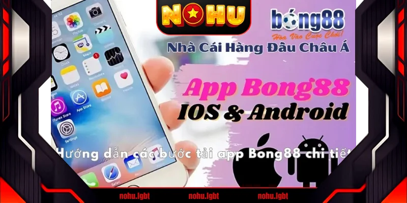 Tải app Bong88 như thế nào? Tải app Bong88 như thế nào?