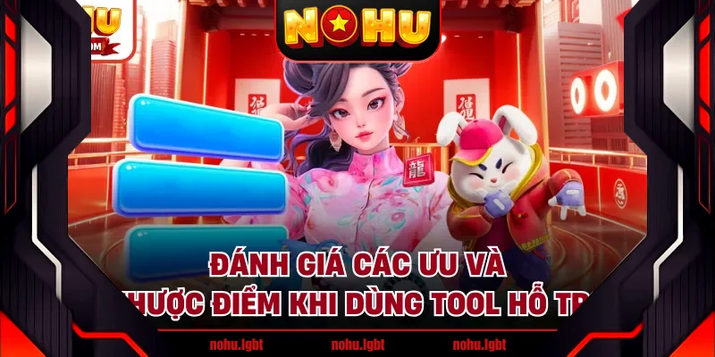 Đánh giá các ưu và nhược điểm khi dùng tool hỗ trợ Đánh giá các ưu và nhược điểm khi dùng tool hỗ trợ