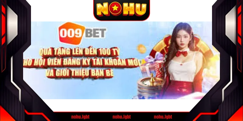 Những khuyến mãi và tặng thưởng mới nhất 009Bet Những khuyến mãi và tặng thưởng mới nhất 009Bet