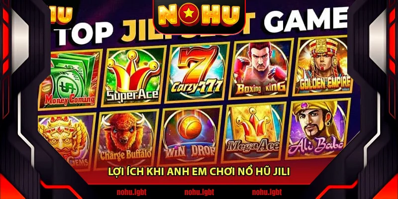 Lợi ích khi anh em chơi Nổ hũ JiLi Lợi ích khi anh em chơi Nổ hũ JiLi