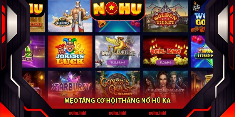 Mẹo tăng cơ hội thắng Nổ hũ KA Mẹo tăng cơ hội thắng Nổ hũ KA
