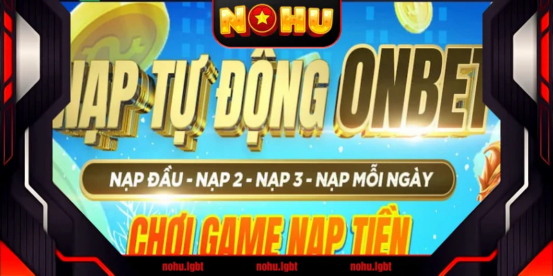 Nạp tiền dễ dàng, hiệu quả tại nhà cái Onbet Nạp tiền dễ dàng, hiệu quả tại nhà cái Onbet