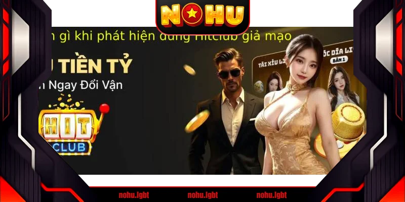 Hướng dẫn phân biệt Hitclub chính hãng và giả mạo Hướng dẫn phân biệt Hitclub chính hãng và giả mạo