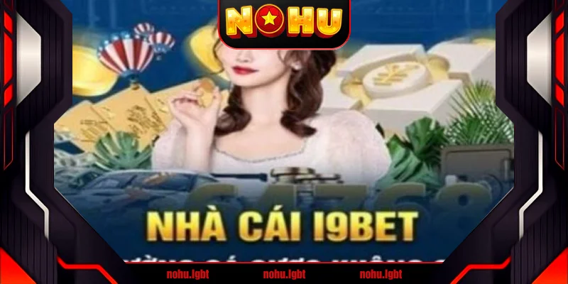 Ưu & nhược điểm của của nhà cái i9bet Ưu & nhược điểm của của nhà cái i9bet