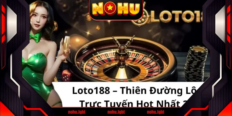 Danh sách danh mục game bài Loto188 Danh sách danh mục game bài Loto188